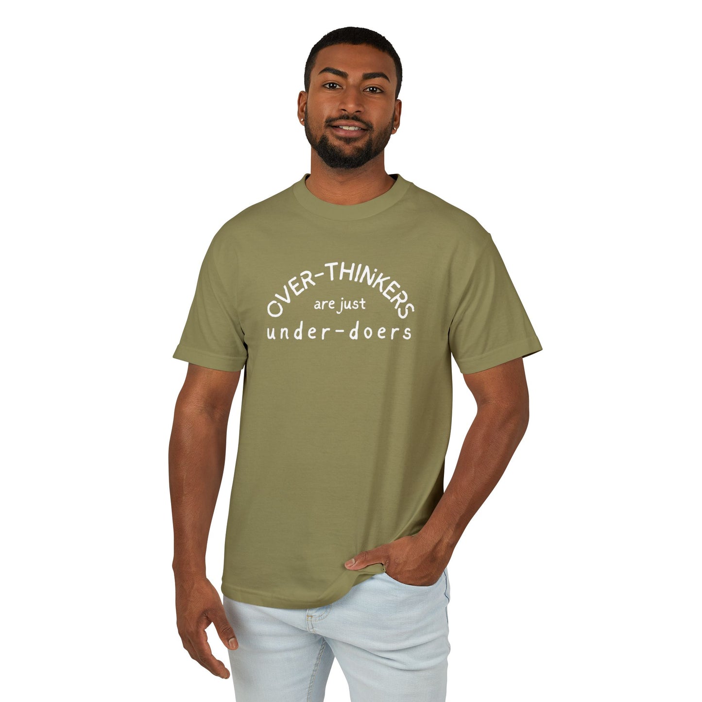 T-Shirt — “Over-Thinkers are just Under-Doers” Casual Graphic Tee