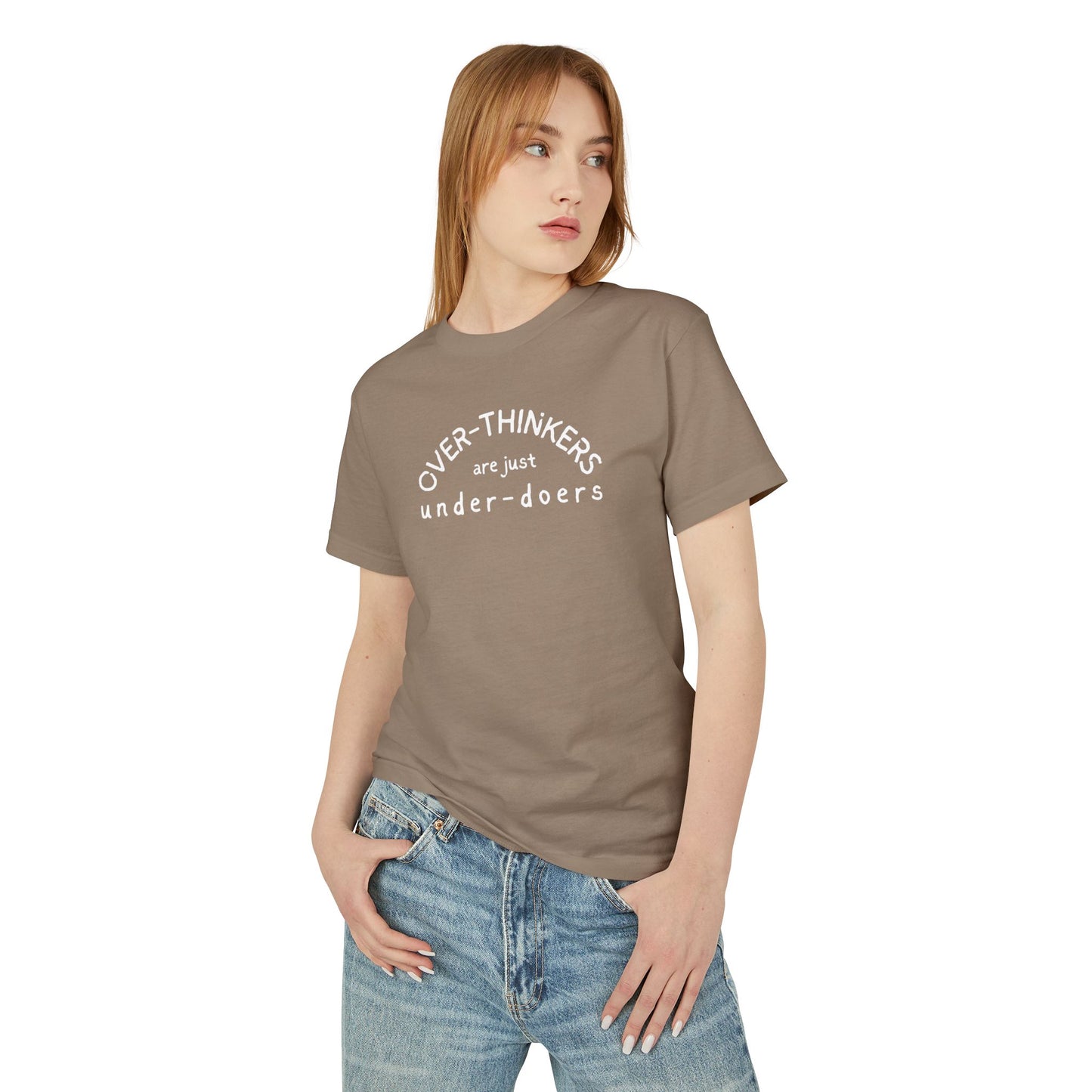 T-Shirt — “Over-Thinkers are just Under-Doers” Casual Graphic Tee
