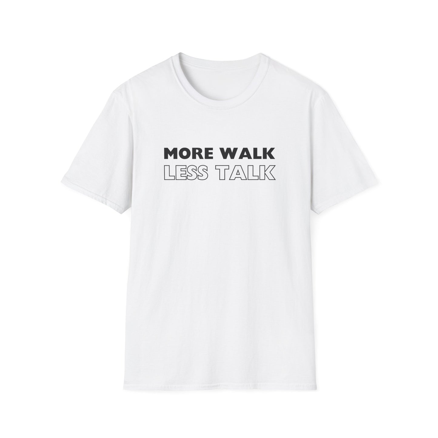 More Walk Less Talk