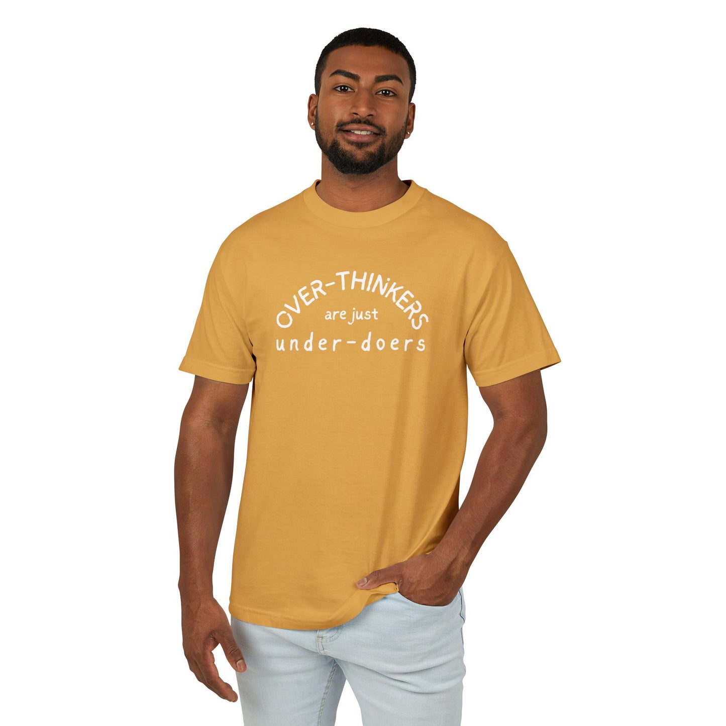 T-Shirt — “Over-Thinkers are just Under-Doers” Casual Graphic Tee